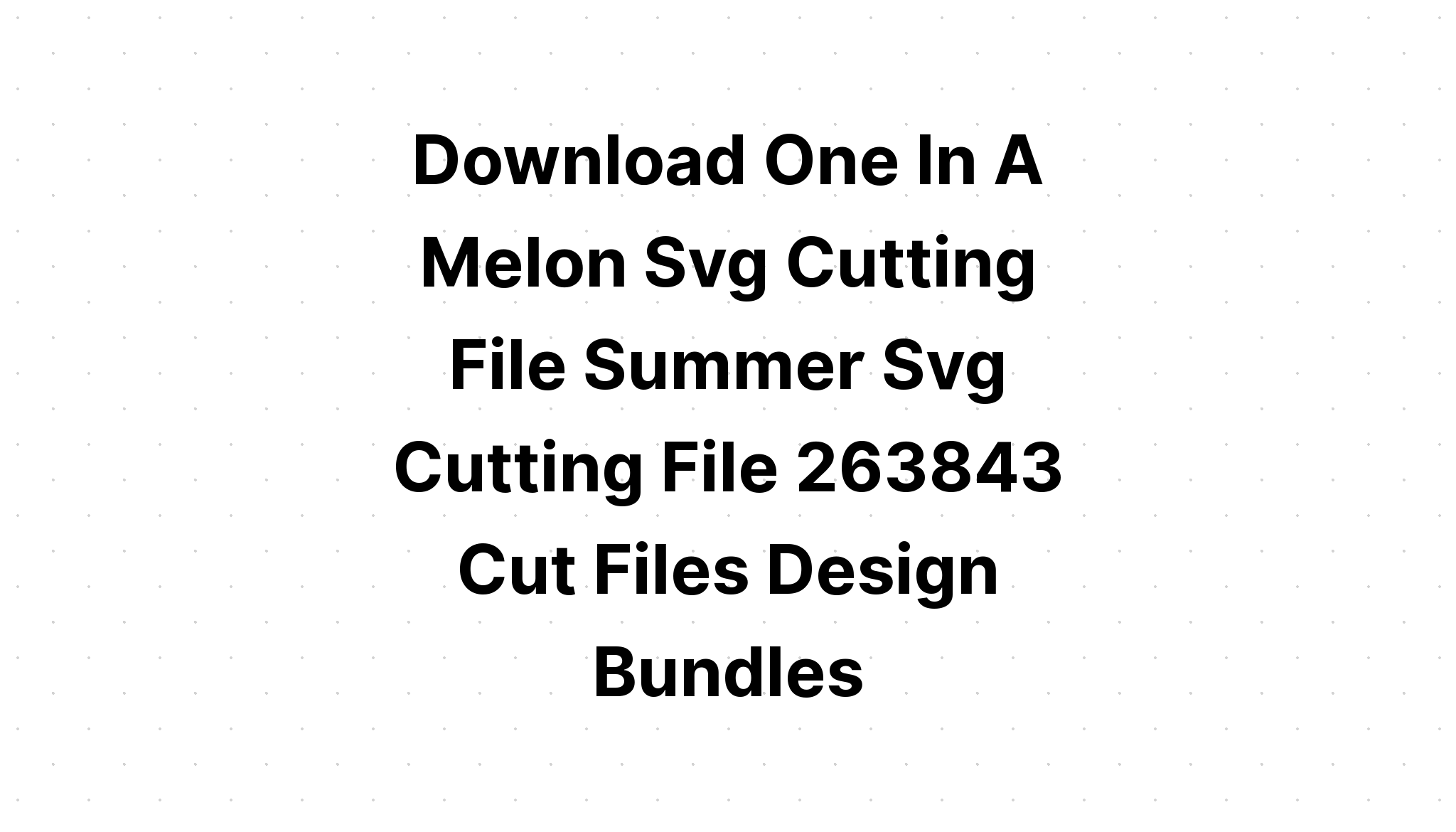 Download Cute Watermelon Svg - SVG Layered